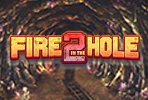 Fire in the Hole 2